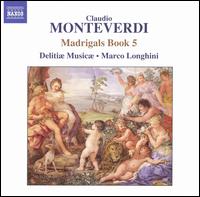 Monteverdi: Madrigals, Book 5 von Delitiae Musicae