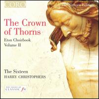 The Crown of Thorns: Eton Choirbook, Vol. 2 von Harry Christophers