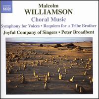 Malcolm Williamson: Choral Music von Joyful Company of Singers