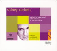 Sidney Corbett: Que hora es in paradiso? von Seth Josel