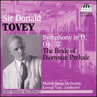 Sir Donald Tovey: Symphony in D, Op. 32; The Bride of Dionysus - Prelude von George Vass