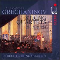 Alexander Grechaninov: String Quartets Op. 75 & 124 von Utrecht String Quartet