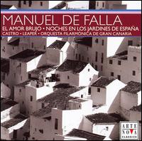 Manuel De Falla: El Amor Brujo; Noches en los Jardines de España von Various Artists