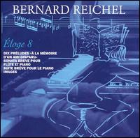 Bernard Reichel: Éloge, Vol. 8 von Various Artists