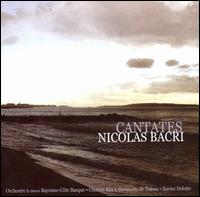 Nicolas Bacri: Cantates von Xavier Delette