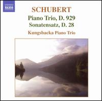 Schubert: Piano Trio, D. 929; Sonatensatz, D. 28 von Kungsbacka Piano Trio