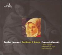 Carolus Hacquart: Cantiones & Sonate von Ensemble Clematis