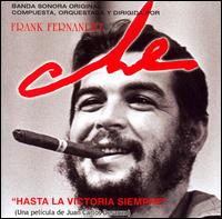 Che - Hasta la Victoria Siempre [Banda Sonora Original] von Frank Fernández