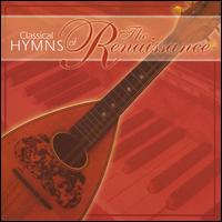 Classical Hymns of the Renaissance von Various Artists