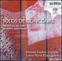 Solos de Concours: French Music for Tumpet and Piano [Hybrid SACD] von Hannes Läubin