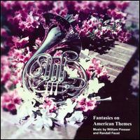 Fantasies on American Themes - Music by William Presser and Randall Faust von Randall E. Faust