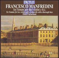 Francesco Manfredini: Six Sonatas for Two Violins and a Violoncello with a Th von Ensemble Orfei Farnesiani