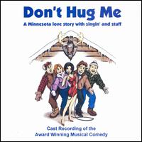 Don't Hug Me [Cast Recording] von Various Artists