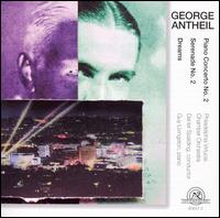 George Antheil: Piano Concerto No. 2; Serenade No. 2; Dreams von Philadelphia Virtuosi Chamber Orchestra