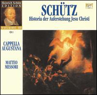 Schütz: Historia der Auferstehung Jesu Christi von Cappella Augustana