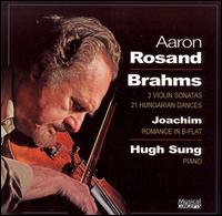 Brahms: 2 Violin Sonatas; 21 Hungarian Dances; Joachim: Romance in B Flat von Aaron Rosand