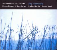 The Classical Jazz Quartet Play Tchaikovsky von Classical Jazz Quartet