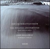 J.S. Bach: The Sonatas and Partitas for Violin Solo von John Holloway