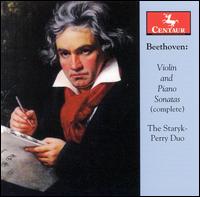 Beethoven: Complete Violin & Piano Sonatas von Staryk-Perry Duo