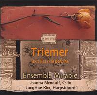 Triemer: Six Cello Sonatas von Joanna Blendulf