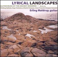 Lyrical Landscapes: Guitar Music by the Ancient Moderns von Erling Modrup