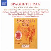 Spaghetti Rag: Rag Music with Mandolins von Various Artists