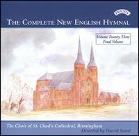 The Complete New English Hymnal, Vol. 23 von Choir of St. Chad's Cathedral, Birmingham