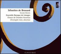 Sébastien de Brossard: Grandes Motets von Christophe Coin