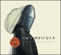 Lux Obscura: Electronic Medieval von Hughes DeCourson