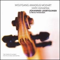 Mozart: Violin Concertos von Johannes Leertouwer