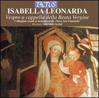 Isabella Leonarda: Vespro a cappella della Beata Vergine von Nova ARS Cantandi Collegium Instrumentale