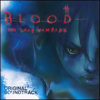 Blood: The Last Vampire [Original Soundtrack] von Various Artists