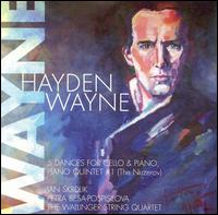 Hayden Wayne: 5 Dances for Cello & Piano; Piano Quintet No. 1 von Jan Skrdlik