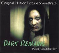 Dark Remains [Original Motion Picture Soundtrack] von Benedikt Brydern