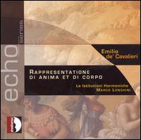 Cavalieri: Rappresentatione di Anima et di Corpo von Various Artists