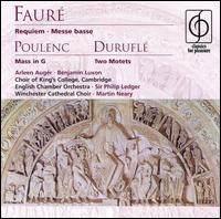 Fauré: Requiem; Poulenc; Mass in G; Duruflé: Two Motets von Martin Neary