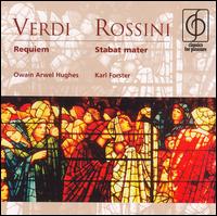 Verdi: Requiem; Rossini: Stabat Mater von Karl Forster