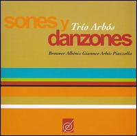 Sones y Danzones von Trío Arbós