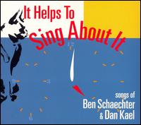 It Helps to Sing About It von Ben Schaechter