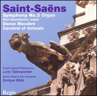 Saint-Saëns: Symphony No. 3 "Organ"; Danse Macabre; Carnival of Animals von Loris Tjeknavorian