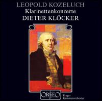 Leopold Kozeluch: Klarinettenkonzerte von Dieter Klöcker