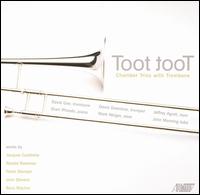 Toot Toot: Chamber Trios with Trombone von David Gier