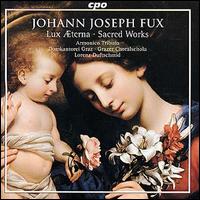 Fux: Lux Æterna; Sacred Works von Lorenz Duftschmid