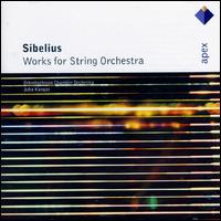 Sibelius: Works for String Orchestra von Juha Kangas