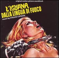 L'Iguana Dalla Linga di Fuoco [Original Motion Picture Sountdrack] von Stelvio Cipriani