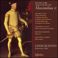 Music for the Court of Maximilian II von Cinquecento