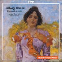 Ludwig Thuille: Piano Quintets von Oliver Triendl