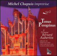 Tonus Peregrinus à l'Orgue Bernard Aubertin, Vol. 1 von Michel Chapuis