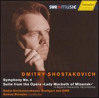 Shostakovich: Symphony No. 4; Suite from Lady Macbeth of Mtsensk von Andrey Boreyko