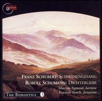 Franz Schubert: Schwanengesang; Robert Schumann: Dichterliebe von Max van Egmond